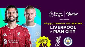 Jadwal 4K Liga Inggris 2026/27 - Liverpool vs Manchester City: Big Match Setelah Jeda Internasional di Vidio