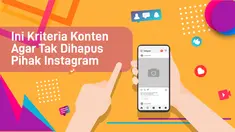 Ini Kriteria Konten Agar Tak Dihapus Pihak Instagram