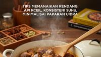 9 Tips Memanaskan Rendang Agar Tidak Cepat Basi, Hindari Kesalahan Fatal Ini