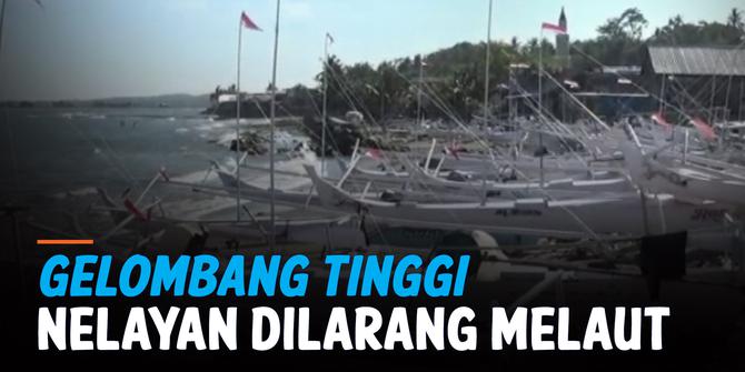 VIDEO: Gelombang Tinggi 4 Meter, Nelayan Dilarang Melaut