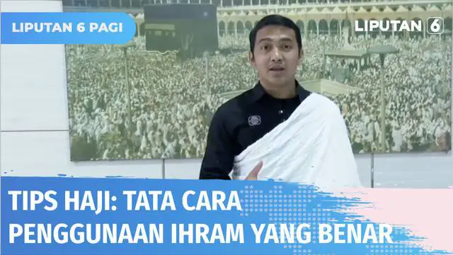 Saat melakukan ibadah haji, jemaah pria wajib memakai kain ihram. Yuk simak tips haji kali ini mengenai tata cara penggunaan kain ihram yang baik dan benar.