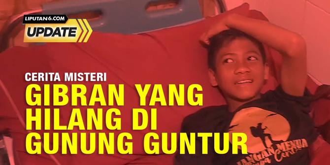 Liputan6 Update: Cerita Misteri Gibran yang Hilang di Gunung Guntur