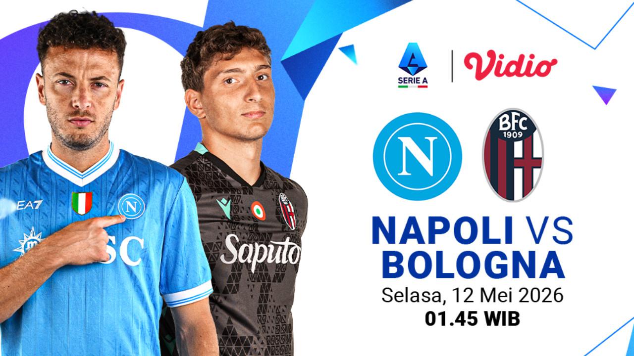 Saksikan Live Streaming Napoli vs Bologna di Serie A 2025/26, Tayang di Vidio