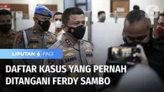 Ramai diperbincangkan terkait kasus kematian Brigadir J, ternyata Irjen Ferdy Sambo pernah berada di posisi strategis Polri. Berbagai kasus besar bahkan sempat ditanganinya. Mulai dari penangkapan buron Djoko Tjandra, kebakaran Kejagung, hingga peris...