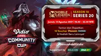Nonton Live Streaming Vidio Community Cup Season 10 : Mobile Legends Series 20 di Vidio, Jumat 13 Agustus 2021. (Sumber : dok. vidio.com)