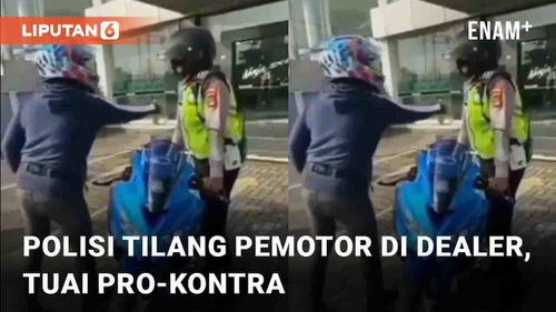 VIDEO: Viral Polisi Tilang Pemotor di Dealer, Tuai Pro-Kontra Warganet
