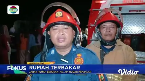 Fokus Pagi : Empat Rumah di Sragen Jawa Tengah Ludes Terbakar