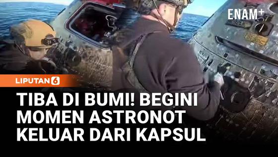 Detik-Detik Astronot Keluar dari Kapsul Setelah Tiba di Bumi