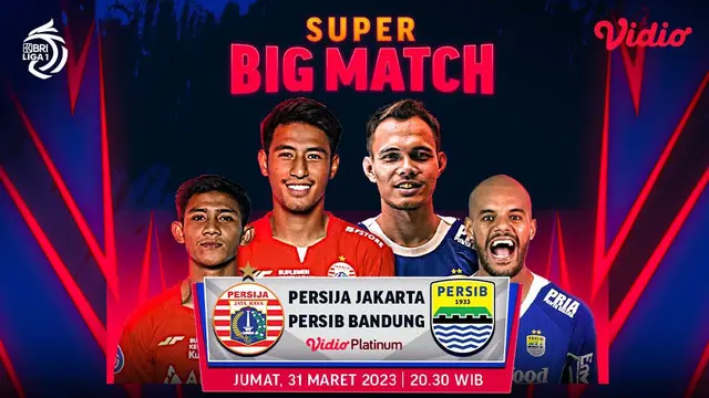 Link Live Streaming Persija Jakarta vs Persib Bandung di Vidio, Jumat 31 Maret 2023