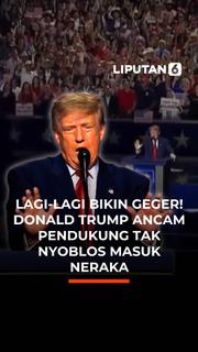 Lagi-Lagi Bikin Geger! Donald Trump Ancam Pendukung Tak Nyoblos Masuk Neraka