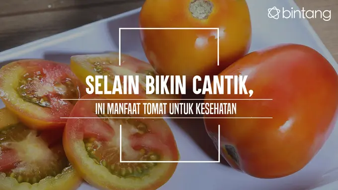 Manfaat tomat untuk kesehatan. (Foto: Adrian Putra, Digital Imaging: M. Iqbal Nurfajri/Bintang.com)
