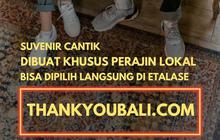 Suvenir Cantik Dibuat Khusus Perajin Lokal, Bisa Dipilih Langsung di Etalase ThankYouBali.com