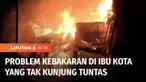 Kasus kebakaran di Ibu Kota terus saja berulang. Dalam 5 tahun terakhir, lebih dari 8000 peristiwa kebakaran terjadi. Paling banyak melanda permukiman padat penduduk. Lantas apa penyebabnya?