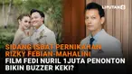 Mulai dari sidang isbat pernikahan Rizky Febian-Mahalini hingga film Fedi Nuril 1 juta penonton bikin buzzer keki di News Flash Showbiz Liputan6.com.