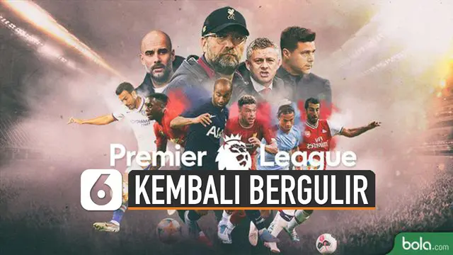 VIDEO: Liga Inggris Akan Bergulir Lagi