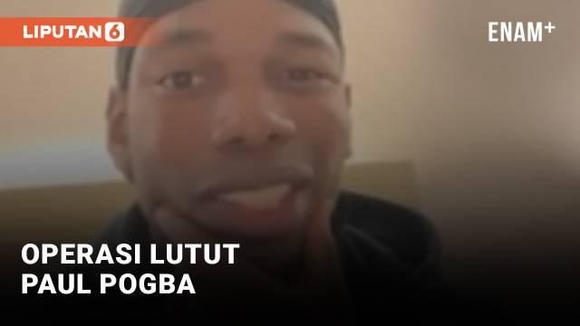 Pemain sepak bola Juventus Paul Pogba terpaksa harus jalani operasi lutut setelah alami cedera otot. Ia pun berbagi kabar tak lama setelah operasi selesai dilakukan.