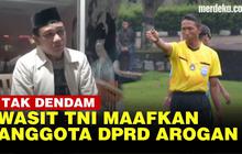 VIDEO: Kebesaran Hati Wasit Prajurit Kostrad TNI AD Maafkan Anggota DPRD Gerindra