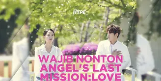 Fakta Drakor Romantis Kim Myung Soo, Angel's Last Mission: Love