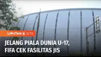 Federasi Sepak Bola Dunia, FIFA mengecek sejumlah fasilitas di Jakarta International Stadium, JIS, jelang pelaksanaan Piala Dunia U-17, pada November mendatang.