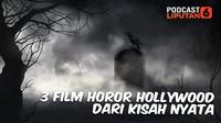 Podcast Showbiz 3 Film Horor Hollywood dari Kisah Nyata