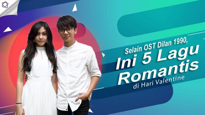Selain Ost Dilan 1990 Ini 5 Lagu Romantis Di Hari Valentine News Entertainment Fimela Com