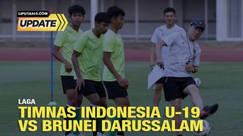 Liputan6 Update: Laga Timnas Indonesia U-19 vs Brunei Darussalam