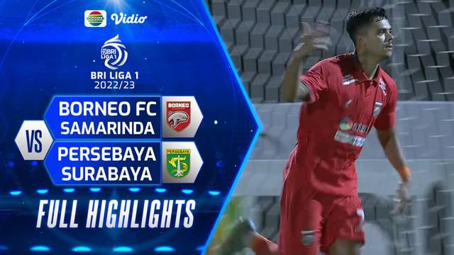 Berita Video, Highlights BRI Liga 1 Pekan Kelima antara Borneo FC Vs Persebaya Surabaya pada Jumat (19/8/2022)