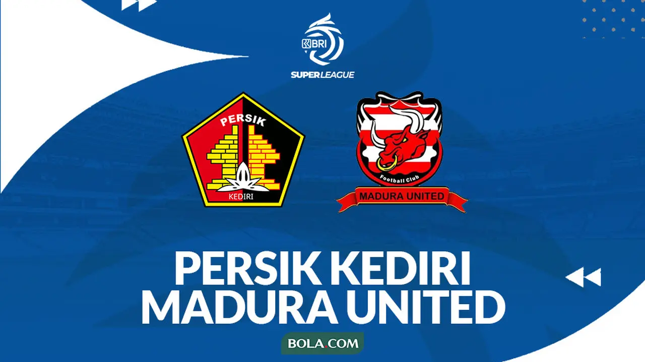Persik Kediri Vs Madura United -  Prediksi