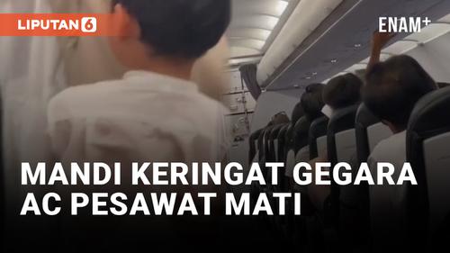 VIDEO: Penumpang Pesawat Super Air Jet Mandi Keringat Gara-gara AC Pesawat Mati