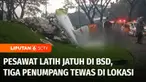 Sebuah pesawat latih terjatuh di kawasan Bumi Serpong Damai, Tangerang Selatan. Tiga orang penumpang di dalam pesawat tewas dalam peristiwa nahas ini.