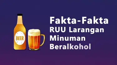 Nantinya dipakai sebagai dasar hukum untuk menjerat pidana pelaku produksi hingga konsumen minol.