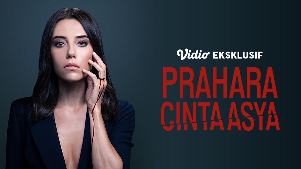 Sinopsis Drama Turki Prahara Cinta Asya di Vidio: Pengkhianatan Di Balik Sempurnanya Rumah Tangga