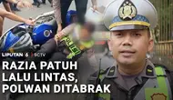Razia Patuh Lalu Lintas, Polwan Ditabrak
