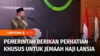 Pada musim haji tahun ini, jemaah haji lanjut usia menjadi perhatian khusus Kementerian Agama. Jemaah haji lansia yang bisa diberangkatkan adalah yang sudah benar-benar siap dan sehat, mengingat suhu di Arab Saudi bisa mencapai 50 derajat celcius.