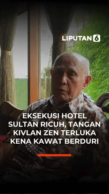 Eksekusi Hotel Sultan Ricuh, Tangan Kivlan Zen Terluka Kena Kawat Berduri