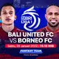 Jadwal BRI Liga 1 Sabtu, 29 Januari : Bali United Vs Borneo FC di Vidio