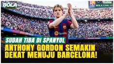 Anthony Gordon tiba di Barcelona pada Kamis di tengah rumor transfer 80 juta Euro dari Newcastle United. Barcelona disebut ingin memperkuat lini serang jelang musim baru, meski belum ada konfirmasi resmi dari kedua klub.