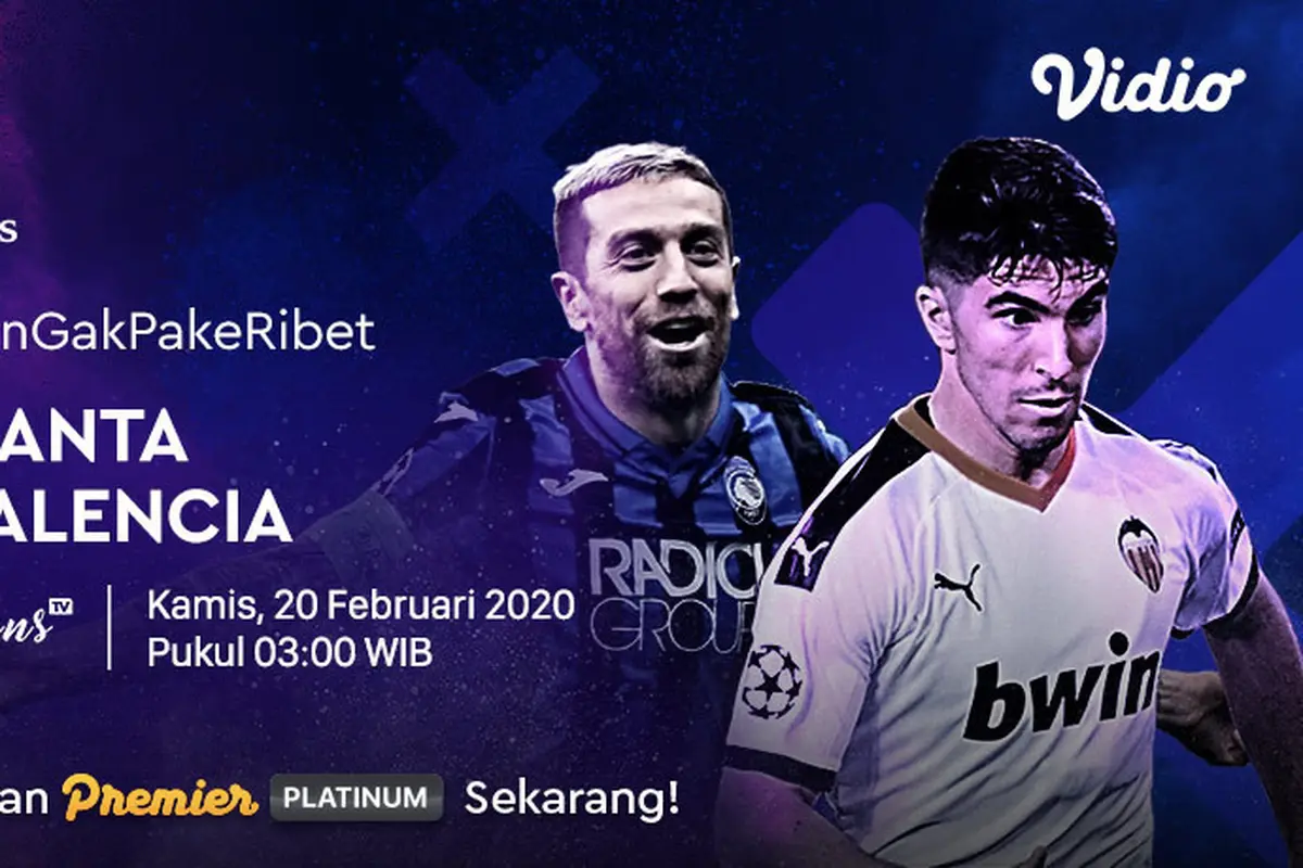 Liga Champions: Atlanta VS Valencia Dapat Disaksikan di Vidio! sumberfoto: Vidio