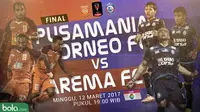 Final Piala Presiden 2017: Duel Antarlini Borneo FC Vs Arema