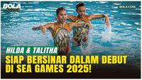 Hilda & Talitha Siap Gemparkan Renang Artistik dalam Debut di SEA Games 2025!