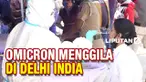 Pemerintah Delhi India mengambil langkah berlakukan jam malam untuk meredam penyebaran covid-19 yang terus melonjak. Lonjakan diduga akibat munculnya varian omicron.
