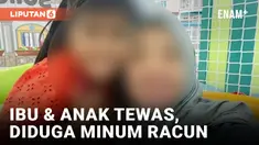 Diduga Minum Racun, Ibu dan Anak Ditemukan Tewas