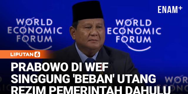 Prabowo Tegas di WEF 2026, Singgung 'Beban' Utang Rezim Dahulu: Penerus Selalu Membayar
