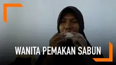 Wanita asal Probolinggo yang hobi makan sabun mengaku ingin sembuh dan sudah konsultasi ke dokter.