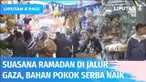 Suasana Ramadan di Jalur Gaza, kehidupan yang warga Palestina makin berat. Di tengah menghadapi kepungan Israel, masyarakatnya juga harus menanggung dampak dari perang Rusia-Ukraina yang menimbulkan kenaikan harga bahan pokok.