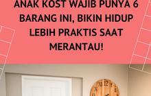 Anak Kost Wajib Punya 6 Barang Ini, Bikin Hidup Lebih Praktis Saat Merantau!