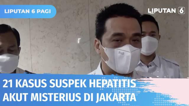 Sementara itu Pemprov DKI Jakarta sudah mencatat ada 21 kasus dugaan yang terjangkit hepatitis akut misterius yang saat ini masih dalam pemeriksaan epidemiologi. Untuk mencegah penyebaran hepatitis akut misterius, Wagub mengimbau anak anak untuk tida...