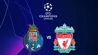 Liga Champions - FC Porto Vs Liverpool (Bola.com/Adreanus Titus)