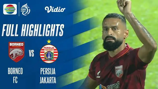 Berita Video, Highlights Pertandingan Borneo FC Vs Persija Jakarta di Pekan 14 BRI Liga 1 pada Senini (29/11/2021)