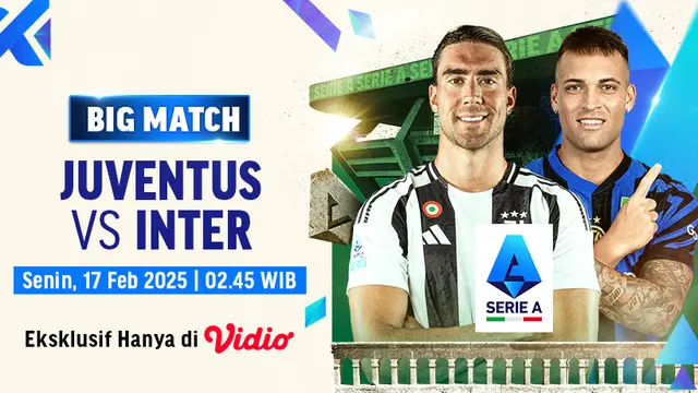 Siaran Langsung Big Match Serie A: Juventus vs Inter Milan di Vidio